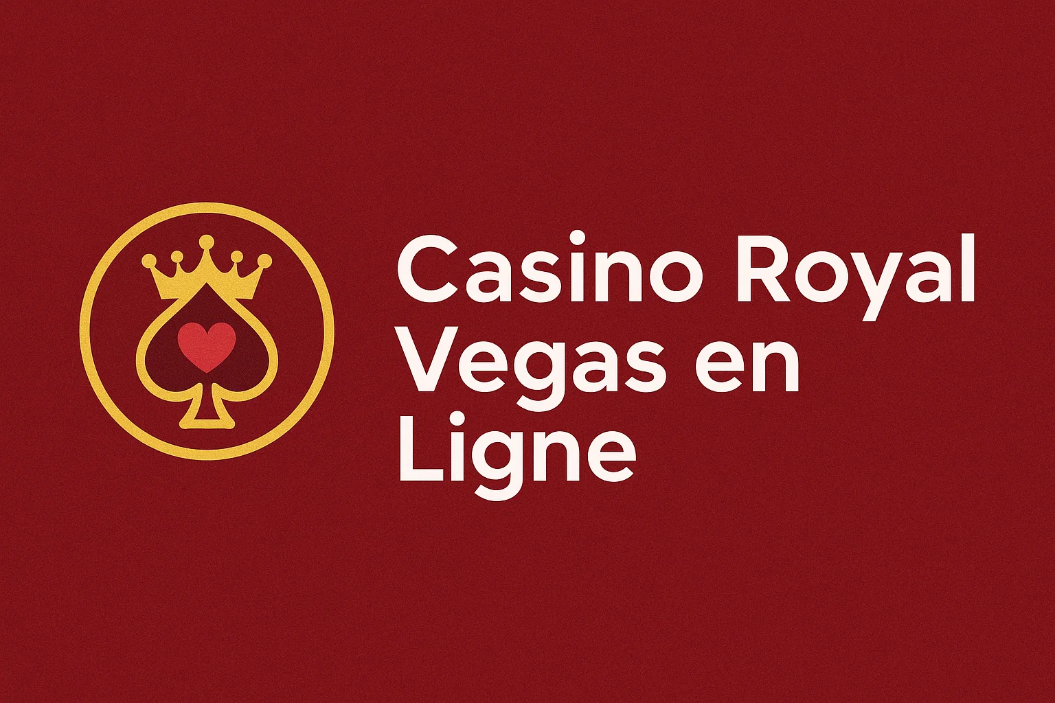 Casino Royal Vegas en Ligne